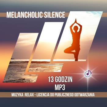 Melancholic Silence – SET 14 godzin muzyka relaksacyjna mp3